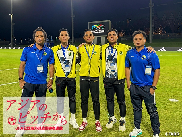 From Pitches in Asia – Report from JFA Coaches/Instructors Vol. 88: HANITA Atsushi, Football Association of Brunei Darussalam, National Team GK Coach/Youth Coach