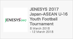 JENESYS 2017 Japan-ASEAN U-16 Youth Football Tournament