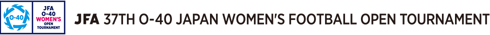 JFA 37th O-40 Japan Women's Football Open Tournament