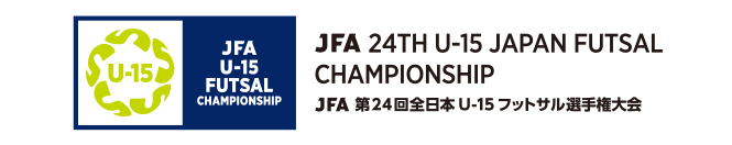 JFA 24th U-15 Japan Futsal Championship