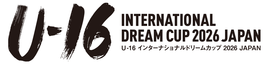 U-16 International Dream Cup 2026 JAPAN