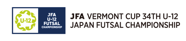 JFA Vermont Cup 34th U-12 Japan Futsal Championship