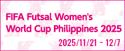 [FSw]FIFAフットサル女子ワールドカップ フィリピン2025