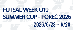 FUTSAL WEEK U19 SUMMER CUP– POREČ 2026